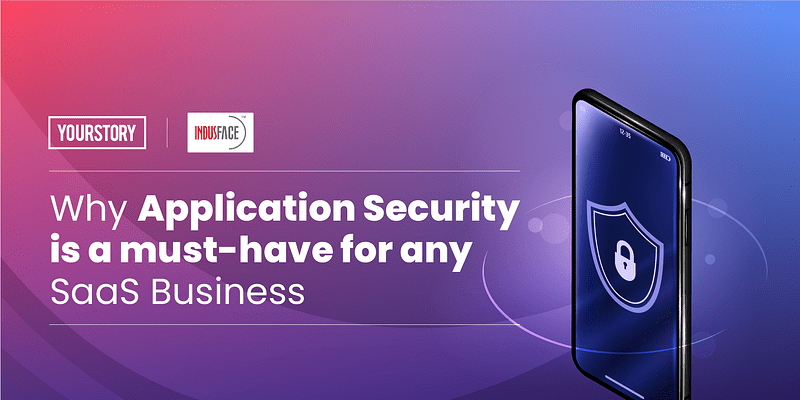 Why application security is a must-have for any SaaS Business?